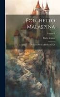 Folchetto Malaspina; romanzo storico del secolo XII; Volume 1