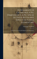 Fondamenti Di Geometria A Più Dimensioni E A Più Specie Di Unità Rettilinee Esposti In Forma Elementare