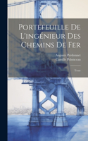 Portefeuille De L'ingénieur Des Chemins De Fer