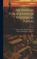 Annual Publication of Historical Papers; 1-4