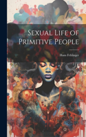 Sexual Life of Primitive People