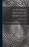 Aliénation Mentale Et Criminalité