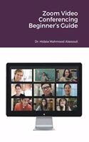Zoom Video Conferencing Beginner's Guide