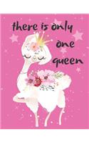 There Is Only One Queen: Cute Llama Notebook, Graph Paper, Great For Learning Math And School Notes
