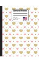 Composition Notebook College Ruled: Trendy Gold & Pink Hearts Back to School Composition Book for Teachers, Students, Kids and Teens