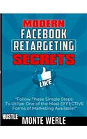 Modern Facebook Retargeting Secrets