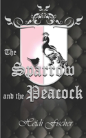 Sparrow and the Peacock