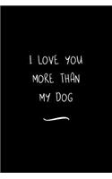 I Love You More Than My Dog