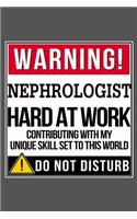 Warning Nephrologist Hard At Work