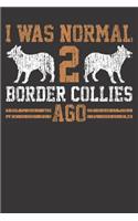 Notebook 6x9 120 Pages: College Ruled Border Collies Funny Saying 2 Dogs Ago Vintage