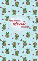 Keto Weekly Meal Planner: 52 weeks of Food Menu Planning with Grocery Shopping List, Recipe pages - Yellow Pineapple Print