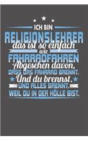 Ich Bin Religionslehrer Das Ist So Einfach Wie Fahrradfahren. Abgesehen Davon, Dass Das Fahrrad brennt. Und Du Brennst. Und Alles Brennt. Weil Du In Der Hölle Bist.