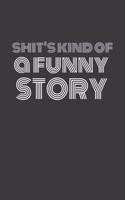 Shit's Kind of a Funny Story