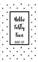 Hello Forty Five Bucket List