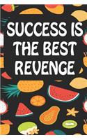 Success is the Best Revenge: Notebook for Teachers & Administrators To Write Goals, Ideas & Thoughts School Appreciation Day Gift