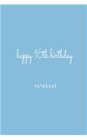 Happy 16th Birthday Notebook: Blue birthday celebration lined paperback jotter