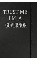 Trust Me I'm a Governor: Jiu-Jitsu Training Journal Notebook 120 Pages 6x9