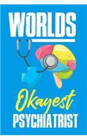 Worlds Okayest Psychiatrist