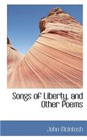 Songs of Liberty, and Other Poems