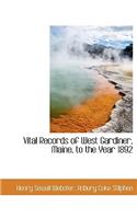 Vital Records of West Gardiner, Maine, to the Year 1892