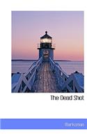 The Dead Shot