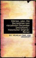 Sibirien, Oder, Die Declassirten Vom Vierzehnten December [Microform]