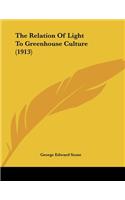The Relation Of Light To Greenhouse Culture (1913)