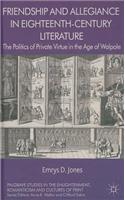 Friendship and Allegiance in Eighteenth-Century Literature