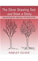 Silver Drawing Test and Draw a Story: Assessing Depression, Aggression, and Cognitive Skills