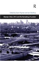 Olympic Cities: 2012 and the Remaking of London