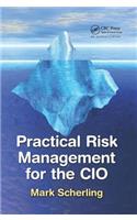 Practical Risk Management for the CIO