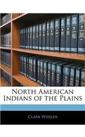 North American Indians of the Plains