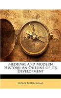 Medieval and Modern History: An Outline of Its Development(English)