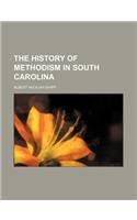 The History of Methodism in South Carolina