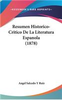 Resumen Historico-Critico de La Literatura Espanola (1878)