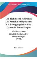 Technische Mechanik Des Maschineningenieurs V3, Bewegungslehre Und Dynamik Fester Korper