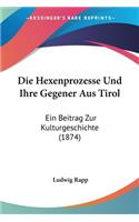 Hexenprozesse Und Ihre Gegener Aus Tirol