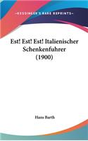 Est! Est! Est! Italienischer Schenkenfuhrer (1900)