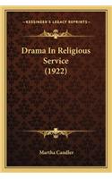 Drama In Religious Service (1922)