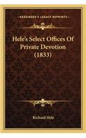 Hele's Select Offices of Private Devotion (1833)