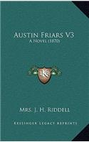 Austin Friars V3: A Novel (1870)