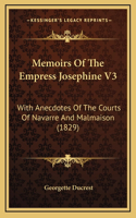 Memoirs Of The Empress Josephine V3