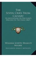 Seven Cries From Calvary
