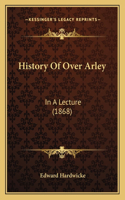 History Of Over Arley