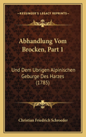 Abhandlung Vom Brocken, Part 1