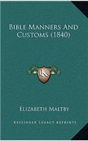 Bible Manners And Customs (1840)