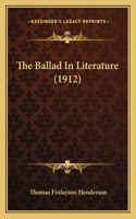 The Ballad In Literature (1912): (English)