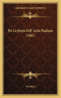 Per La Storia Dell' Actio Pauliana (1901)