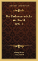 Parlamentarische Wahlrecht (1901)