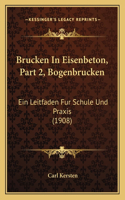 Brucken in Eisenbeton, Part 2, Bogenbrucken